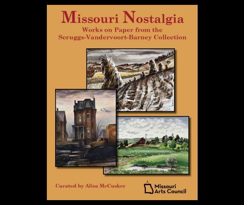 Missouri Nostalgia: Works on Paper from the Scruggs-Vandervoort-Barney Collection