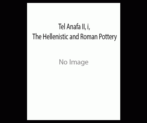 Tel Anafa II, i, The Hellenistic and Roman Pottery
