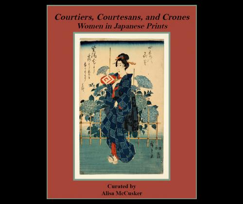  Log in Courtiers, Courtesans, and Crones: Women in Japanese Prints