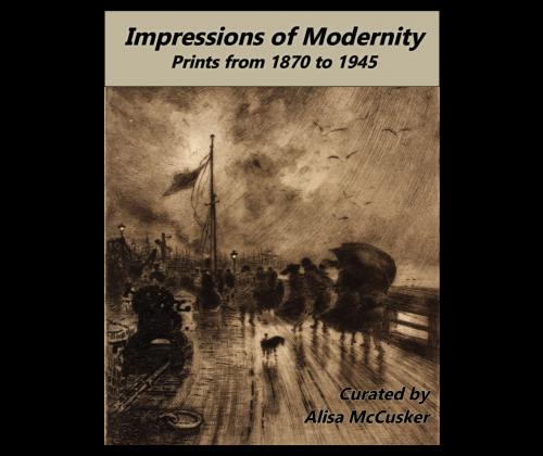  Log in Impressions of Modernity: Prints from 1870 to 1945 