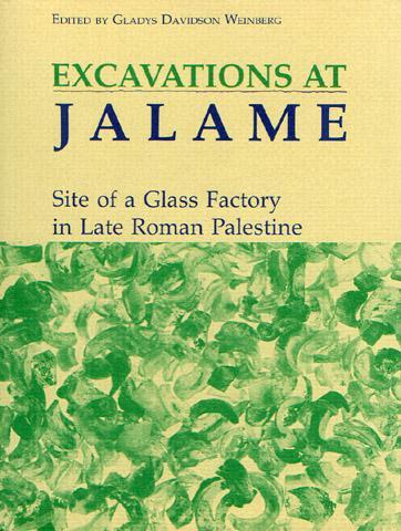 Excavations at Jalame: Site of a Glass factory in Late Roman Palestine